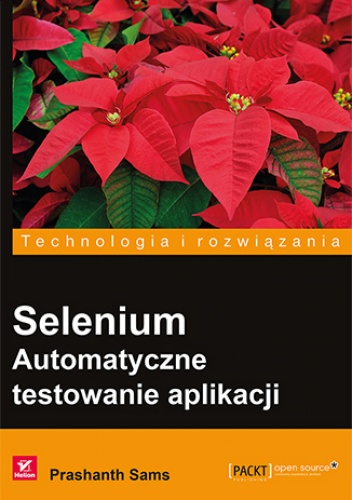 Selenium. Automatyczne testowanie aplikacji - Sams Prashanth