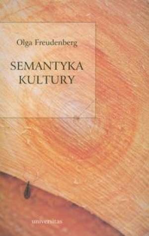 Semantyka kultury - Olga Freudenberg