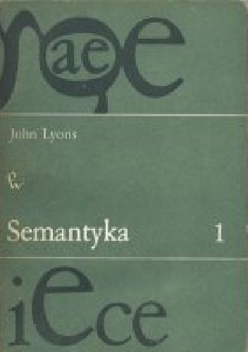 Semantyka. Tom 1 - John Lyons