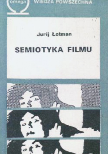 Semiotyka filmu - Jurij Michaiłowicz Łotman