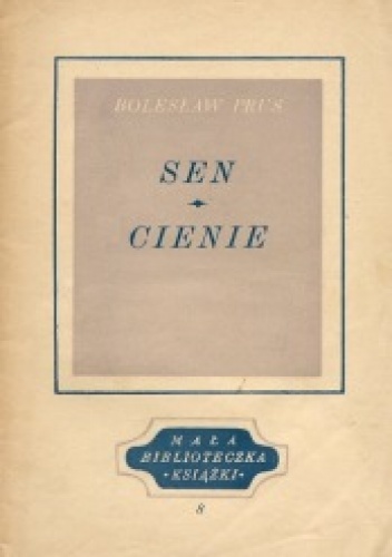 Sen. Cienie - Bolesław Prus