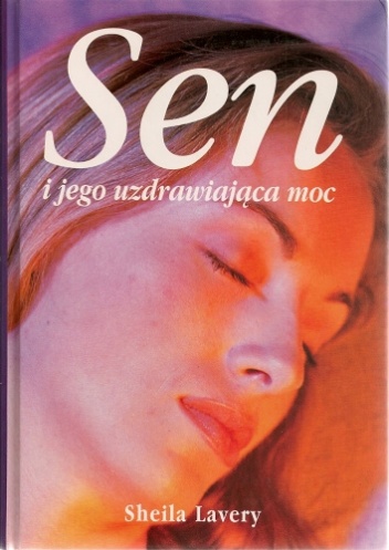 Sen i jego uzdrawiająca moc - Sheila Lavery