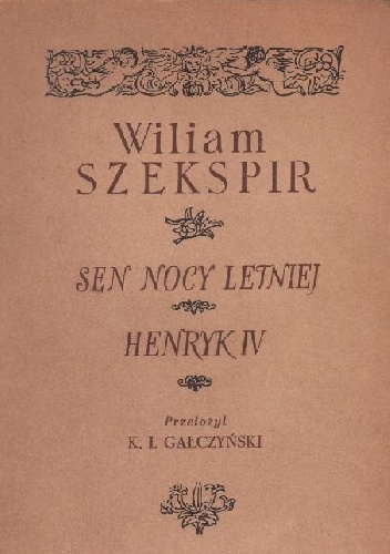 Sen nocy letniej. Henryk IV. Fragmenty - William Shakespeare
