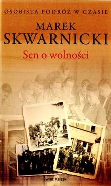 Sen o wolności - Marek Skwarnicki