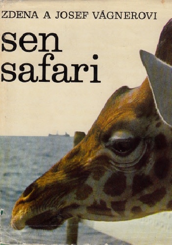 Sen safari - Josef Vágner, Zdena Vagnerova