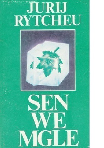 Sen we mgle - Jurij Rytcheu