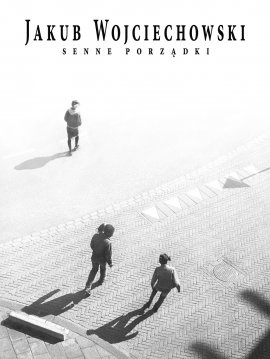 Senne porządki - Jakub Wojciechowski