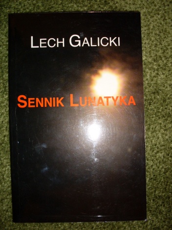 Sennik lunatyka - Lech Galicki