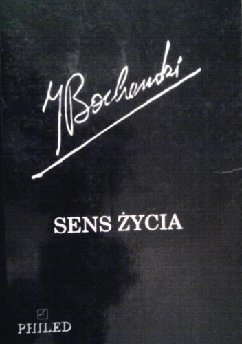 Sens życia i inne eseje - Józef Maria Bocheński OP