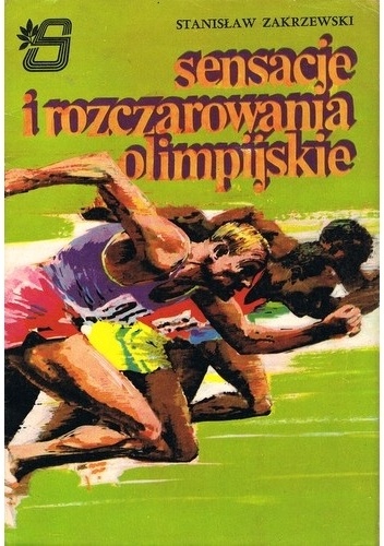 Sensacje i rozczarowania olimpijskie - Stanisław Zakrzewski