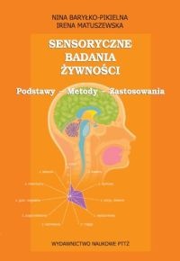 Sensoryczne badania żywności - Nina Baryłko-Pikielna, Irena Matuszewska