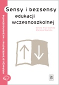 Sensy i bezsensy edukacji wczesnoszkolnej - Dorota Klus-Stańska, Marzenna Nowicka