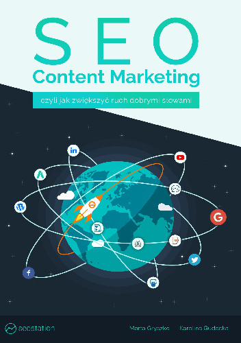 SEO Content Marketing - czyli jak zwiększyć ruch dobrymi słowami - Marta Gryszko, Karolina Gudecka