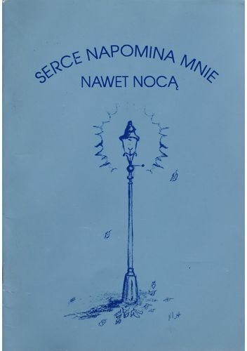 Serce napomina mnie nawet nocą - praca zbiorowa