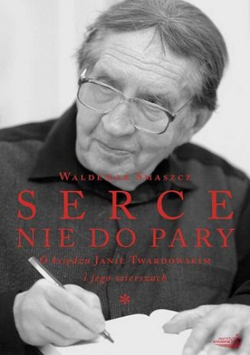 Serce nie do pary - Waldemar Smaszcz