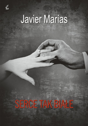 Serce tak białe - Javier Marías