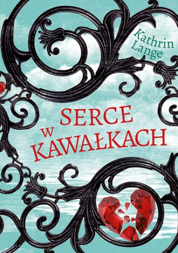 Serce w kawałkach (t.2) - Kathrin Lange