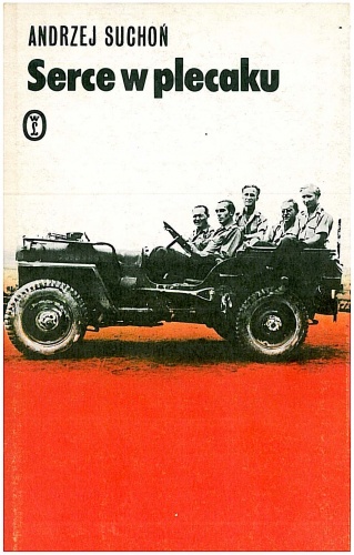 Serce w plecaku. Wspomnienia z lat wojny - Andrzej Suchoń