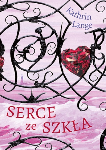 Serce ze szkła. Tom 1 - Kathrin Lange