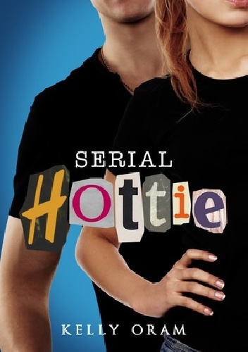 Serial Hottie - Kelly Oram