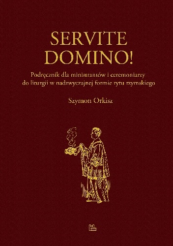 Servite Domino! - Szymon Orkisz