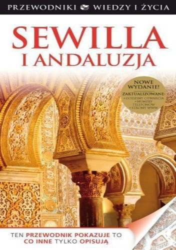 Sewilla i Andaluzja. Wiedza i Życie
