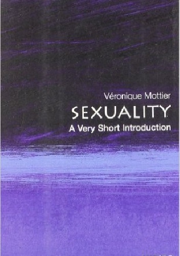 Sexuality: A Very Short Introduction - Veronique Mottier