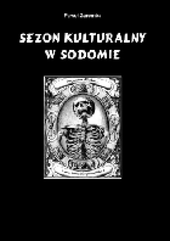 Sezon kulturalny w Sodomie - Paweł Zaremba