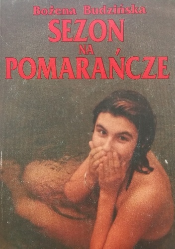 Sezon na pomarańcze - Bożena Barbara Budzińska