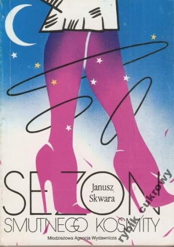 Sezon smutnego kosmity - Janusz Skwara