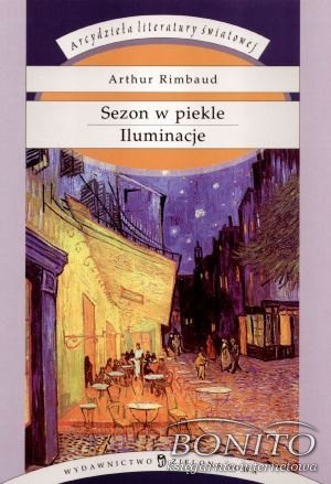 Sezon w piekle. Iluminacje - Arthur Rimbaud