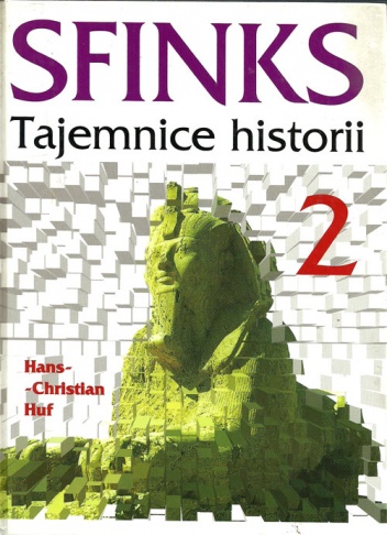 Sfinks. Tajemnice historii t.2 - Od Marco Polo do Rasputina - Hans Christian Huf