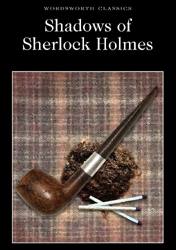 Shadows of Sherlock Holmes - David Stuart Davies