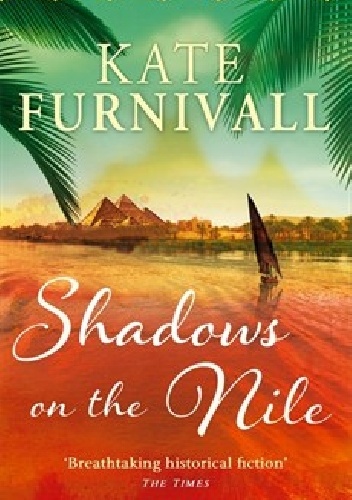 Shadows on the Nile - Kate Furnivall