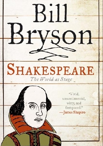 Shakespeare The World as a Stage - Bill Bryson