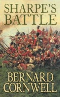 Sharpe's Battle : Richard Sharpe and the Battle of Fuentes de Onoro, May 1811 - Bernard Cornwell