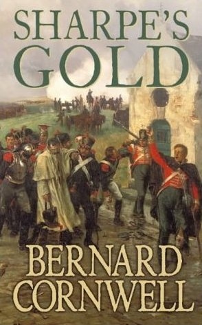 Sharpe's Gold : Richard Sharpe and the Destruction of Almeida, August 1810 - Bernard Cornwell