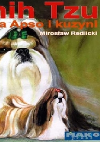 Shih Tzu Lhasa Apso i kuzyni - Mirosław Redlicki