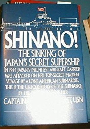 Shinano: The Sinking of Japan's Secret Supership - James Ryan