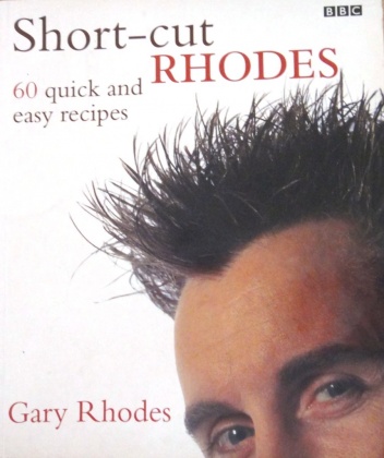 Short-cut Rhodes. 60 quick and easy recipes - Gary Rhodes