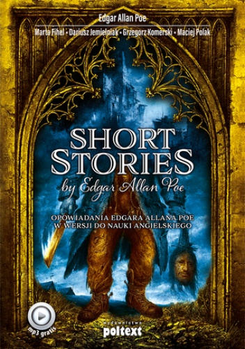 Short Stories by Edgar Allan Poe. Opowiadania Edgara Allana Poe w wersji do nauki angielskiego