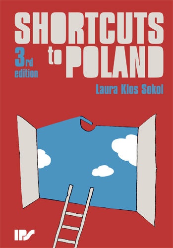 Shortcuts to Poland - Laura Klos Sokol