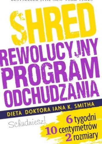 Shred, czyli rewolucyjny program odchudzania - Ian Smith