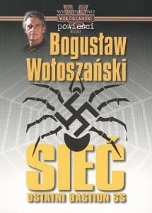 Sieć. Ostatni bastion SS - Bogusław Wołoszański