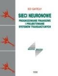 Sieci neuronowe. Prognozowanie finansowe i projektowanie systemów transakcyjnych - Ed Gately