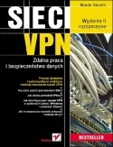 Sieci VPN. Zdalna praca i bezpieczeństwo danych. Wydanie II rozszerzone - Marek Serafin