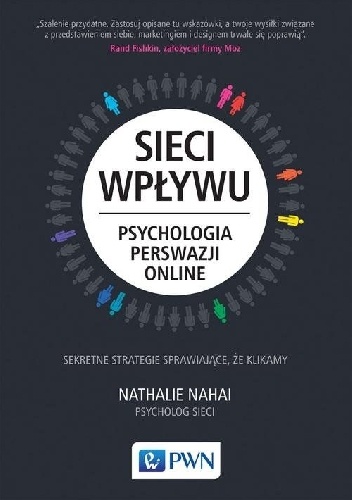 Sieci wpływu. Psychologia perswazji online - Nathalie Nahai
