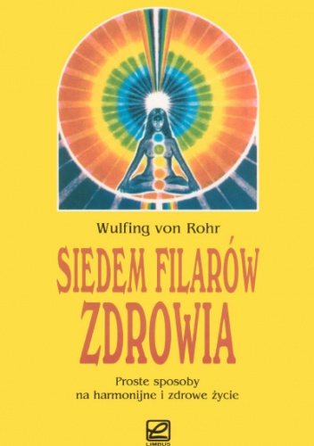 Siedem filarów zdrowia - Wulfing Von Rohr