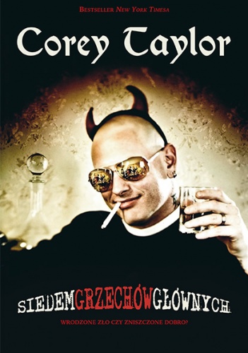 Siedem Grzechów Głównych: Wrodzone Zło czy Zniszczone Dobro? - Corey Taylor