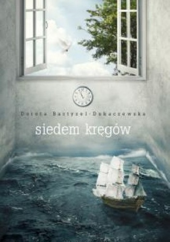 Siedem kręgów - Dorota Bartyzel-Dukaczewska